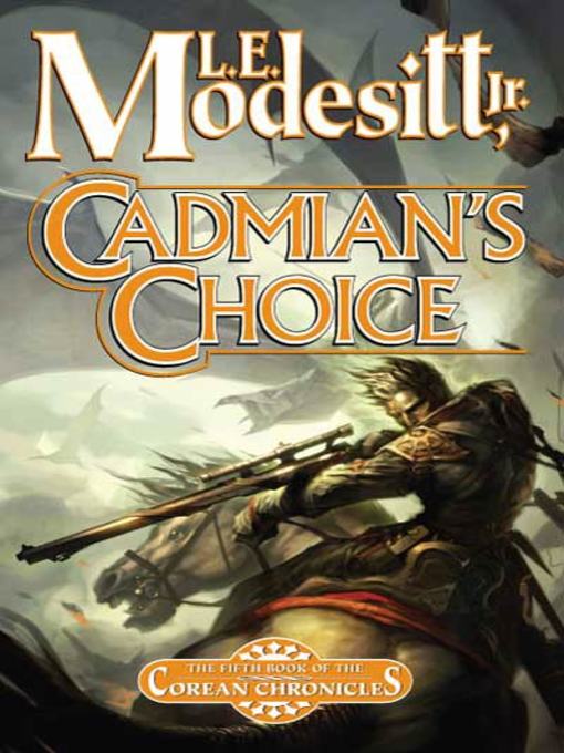Title details for Cadmian's Choice by L. E. Modesitt, Jr. - Available